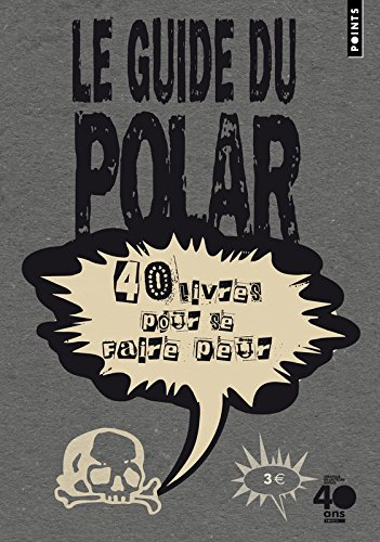 Le guide du polar : 40 livres pour se faire peur