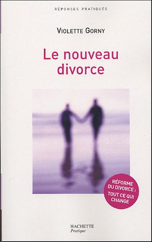 Le nouveau divorce : réforme du divorce : tout ce qui change