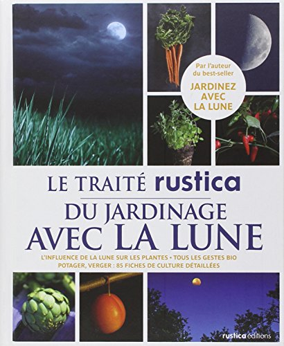 Le traité Rustica du jardinage avec la Lune