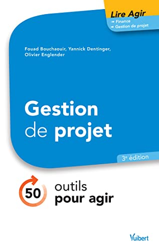 Gestion de projet : 50 outils pour agir