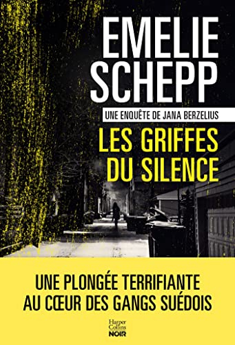 Une enquête de Jana Berzelius. Les griffes du silence