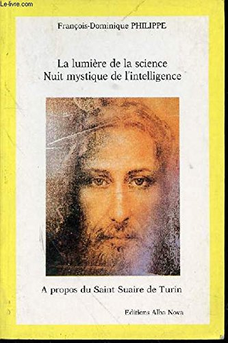 La Lumière de la science : nuit mystique de l'intelligence, à propos du saint suaire de Turin