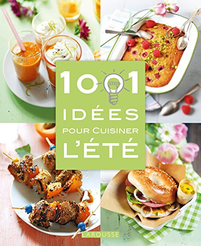 1.001 idées pour cuisiner l'été