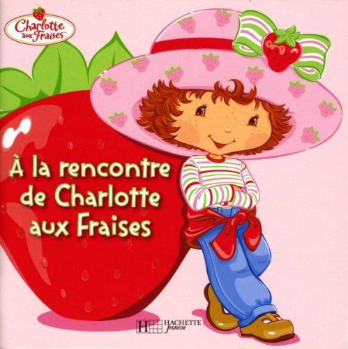 A la rencontre de Charlotte aux Fraises