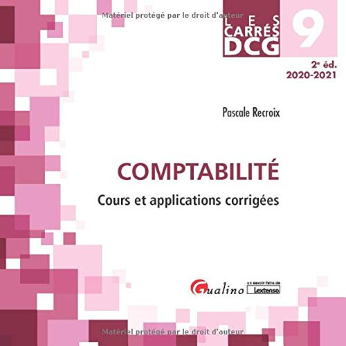 Comptabilité : cours et applications corrigées : DCG 9, 2020-2021