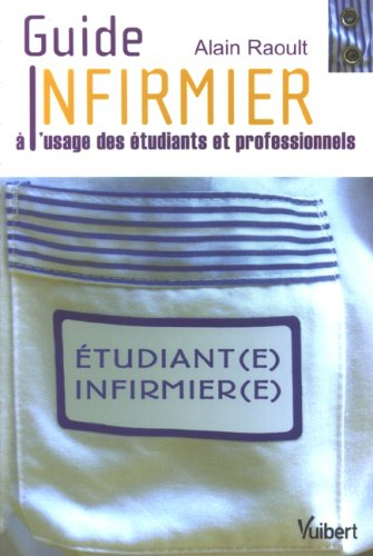 Guide infirmier à l'usage des étudiants et professionnels