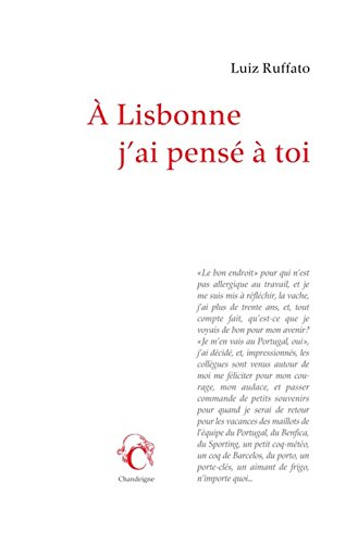 A Lisbonne, j'ai pensé à toi