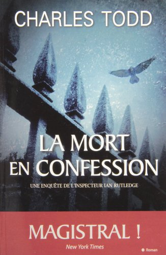 Une enquête de l'inspecteur Ian Rutledge. La mort en confession