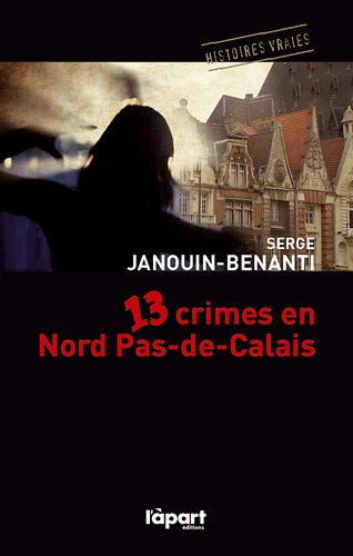 13 crimes en Pas-de-Calais
