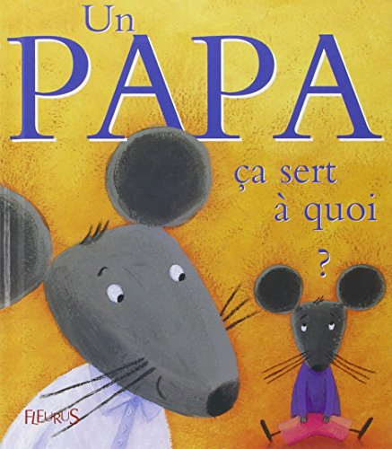 Un papa, ça sert à quoi ?