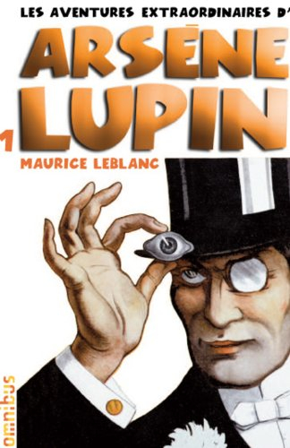 Les aventures extraordinaires d'Arsène Lupin. Vol. 1