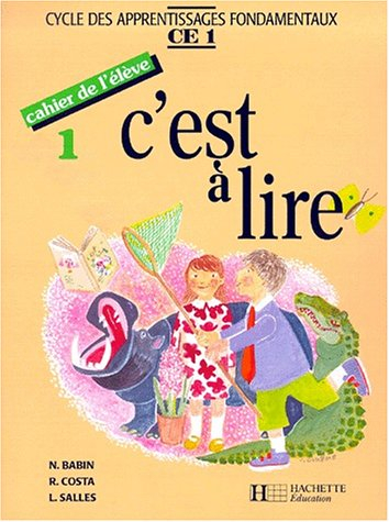 C'est à lire CE1, cahier de l'élève 1 : cycle des apprentissages fondamentaux