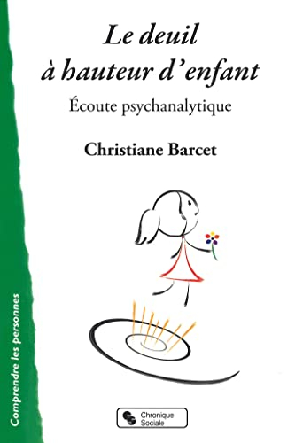 Le deuil à hauteur d'enfant : écoute psychanalytique