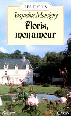 Les Floris. Vol. 1. Floris, mon amour