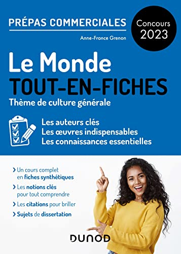 Le monde tout-en-fiches : thème de culture générale : prépas commerciales, concours 2023