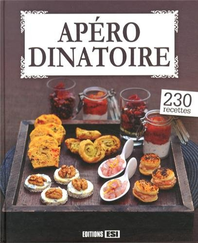 Apéro dînatoire : 230 recettes