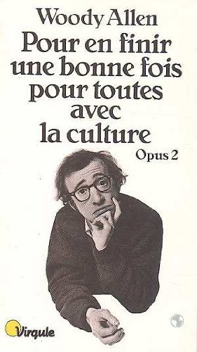 Pour en finir une bonne fois pour toutes avec la culture : opus 2