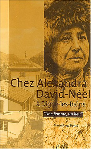 Chez Alexandra David-Neel à Digne-les-Bains