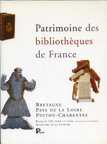 Patrimoine des bibliothèques de France. Vol. 8. Bretagne, Pays de Loire, Poitou-Charentes