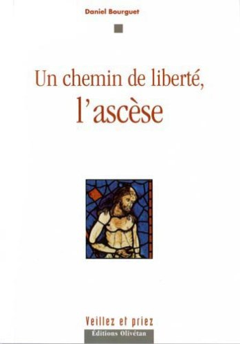 Un chemin de liberté, l'ascèse