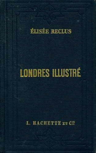 londres illustré - 60 gravures , 1 carte , 10 plans - fac-similé de l'édition de 1865