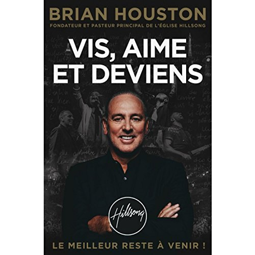 Vis, aime et deviens : le meilleur reste à venir !