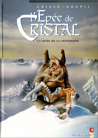 l'epée de cristal, tome 3 : la main de la mangrove