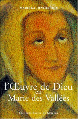 Marie des vallées, une héroïne du XVIIe siècle