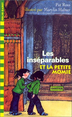 Les inséparables et la petite momie. Les inséparables et la maison hantée