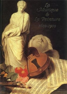 la musique et la peinture, 1600-1900: trois siècles d'iconographie musicale : oeuvres des collection