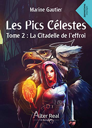 LES PICS CELESTES Tome 2: La citadelle de l'effroi