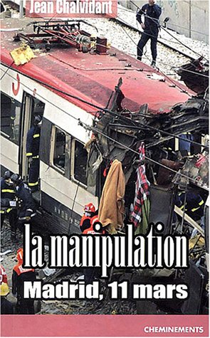 La manipulation : Madrid, 11 mars