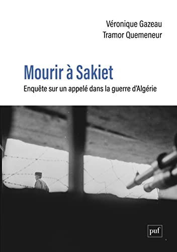 Mourir à Sakiet : enquête sur un appelé dans la guerre d'Algérie