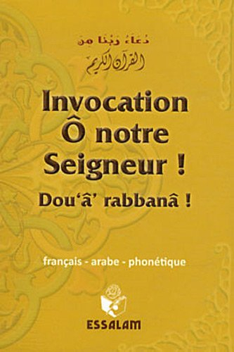 invocation Ô notre seigneur ! : dou'â' rabbanâ !