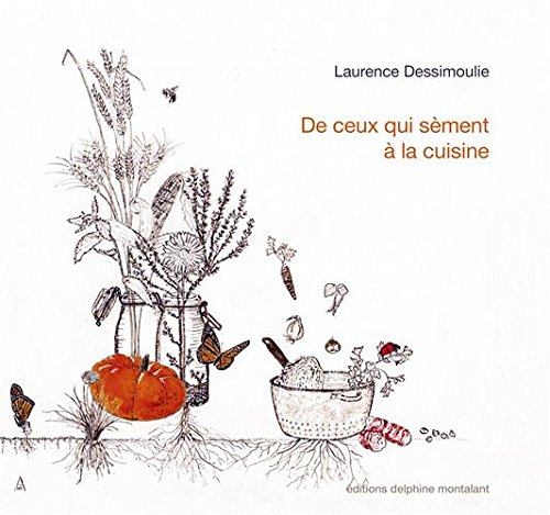 De ceux qui sèment à la cuisine