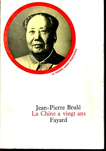 jean-pierre brulé. la chine a vingt ans