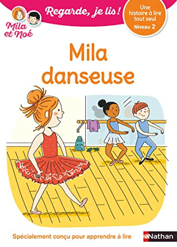 Mila danseuse : une histoire à lire tout seul, niveau 2