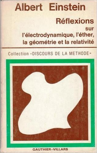 réflexions sur l'électrodynamique l'éther la géométrie et la relativité collection discours de la mé