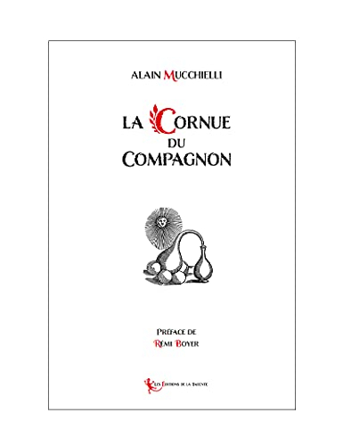 La cornue du compagnon : symbolique alchimique du rite français au grade de compagnon