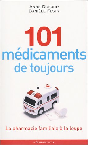 Les 101 remèdes de votre pharmacie