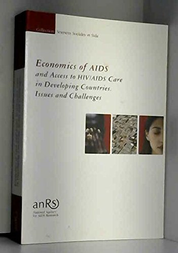 Economics of AIDS and Access to HIV/AIDS Care in Developing Countries: Issues and Challenges