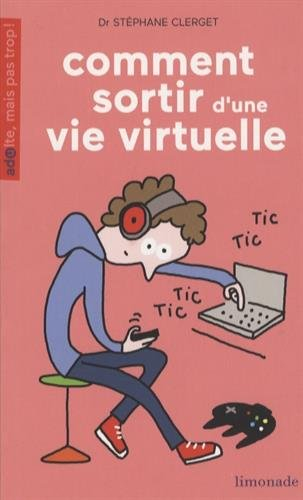 Comment sortir d'une vie virtuelle