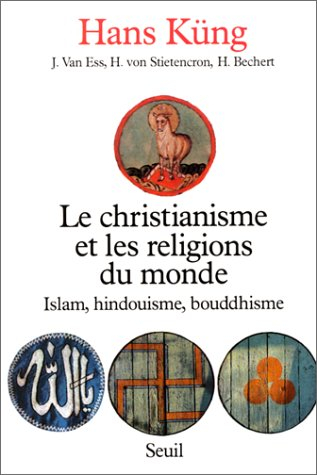 Le Christianisme et les religions du monde : islam, hindouisme, bouddhisme