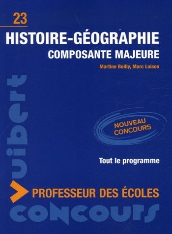 Histoire-géographie : composante majeure : nouveau concours, tout le programme