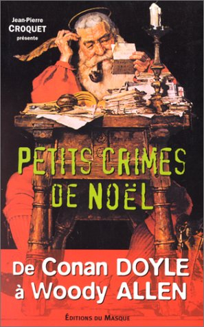 Petits crimes de Noël : nouvelles : Jean-Pierre Croquet présente