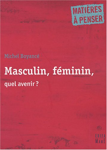 Masculin, féminin, quel avenir ?