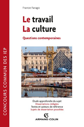 Le travail, la culture : questions contemporaines : concours commun des IEP