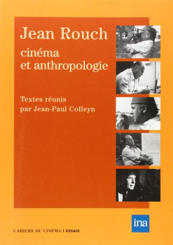 Jean Rouch : cinéma et anthropologie