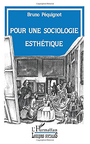 Pour une sociologie esthétique