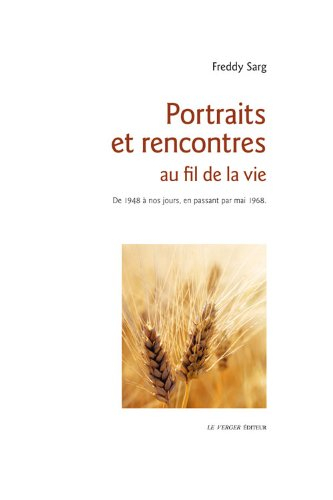 Portraits et rencontres au fil de la vie : de 1948 à nos jours, en passant par mai 1968